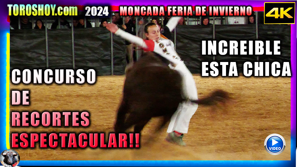 FERIA DE INVIERNO MONCADA 2024 CONCURSO DE RECORTES TOROS TV 2024